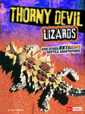 cover image of Thorny Devil Lizards and Other Extreme Reptile Adaptations